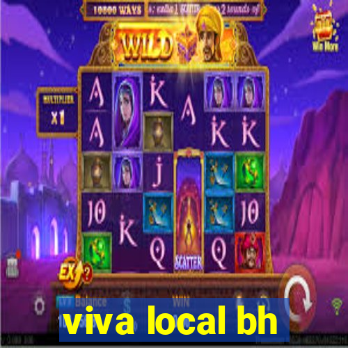 viva local bh